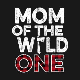 Mom Of The Wild One First T-Shirt