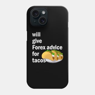 Forex for Tacos Phone Case