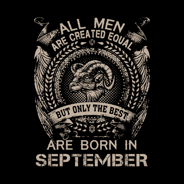 All Men Are Created Equal But Only The Best Are Born In September by Foshaylavona.Artwork