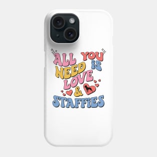 Funny Valentines All You Need Is Love And Staffies Phone Case