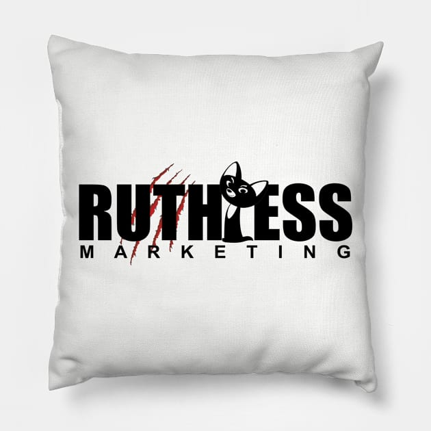 Ruthless Marketing Pillow by ruthlessmktg