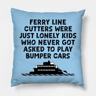 Ferry Commuter Funny Rude Ferry Rider Pillow