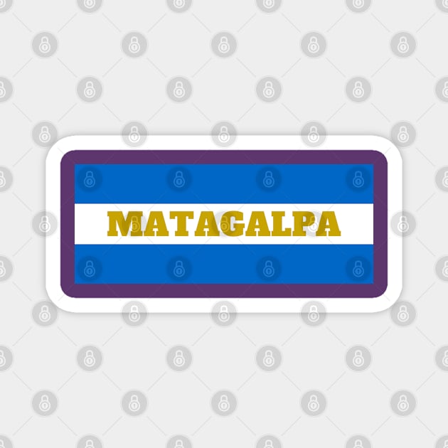 Matagalpa City in Nicaraguan Flag Colors Magnet by aybe7elf