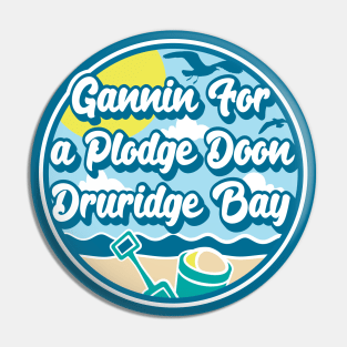 Gannin for a plodge doon Druridge Bay - Going for a paddle in the sea at Druridge Bay Pin