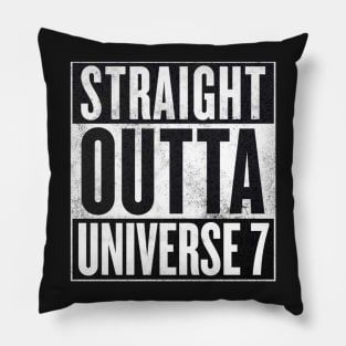 Dragon Ball Super - Straight Outta Universe 7 Pillow