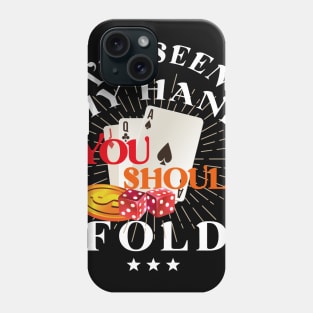 I've Seen My Hand You Should Fold poker, poker gambling birthday gift ideas for boyfriend, Card Game Retro Vintage illustration Phone Case