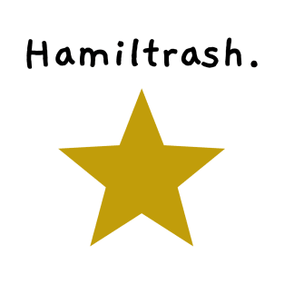 Hamiltrash T-Shirt