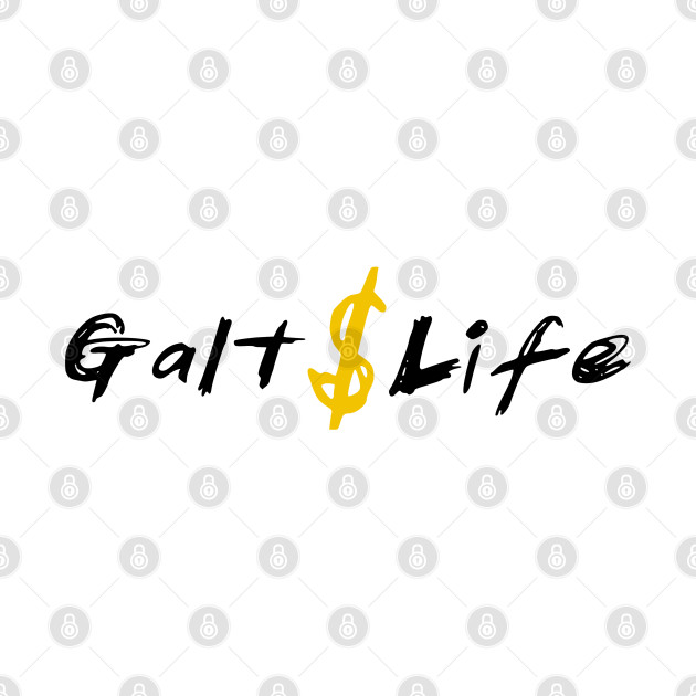 Galt Life Dollar Sign (Back) by Witty Things Designs