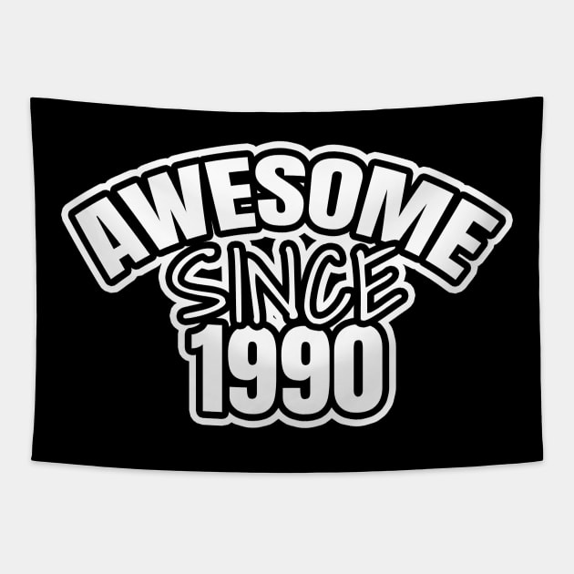 Awesome Since 1990 Tapestry by LunaMay