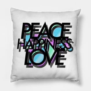 Peace Happiness Love Pillow