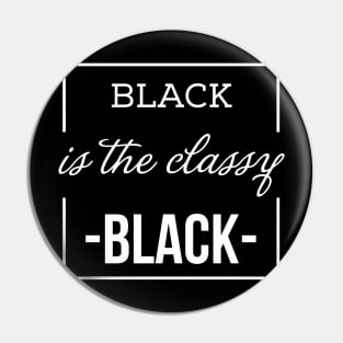 Black is the classy Black Pin