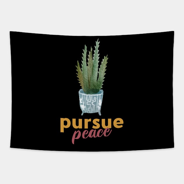 Pursue peace Tapestry by Art Designs