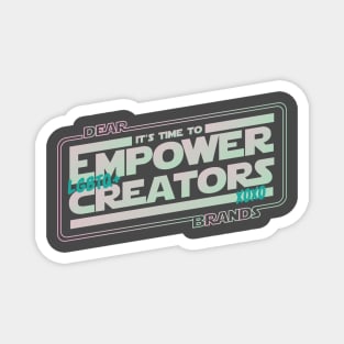 LET'S EMPOWER LGBTQ+ CREATORS Magnet