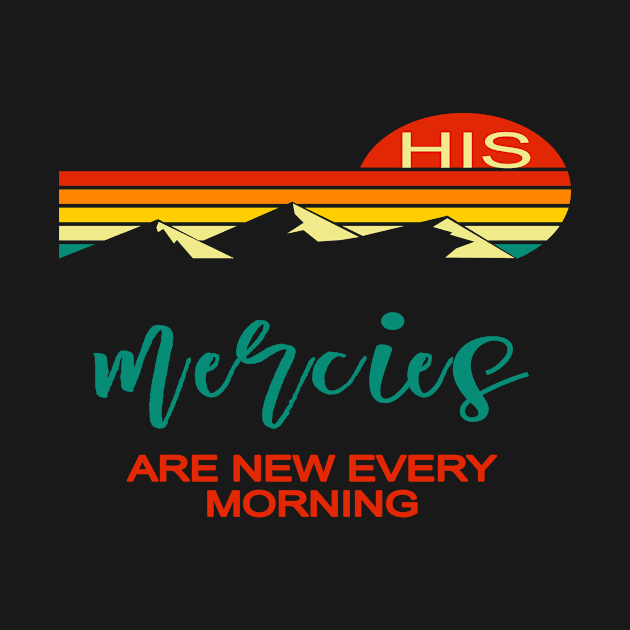 His Mercies Are New Everyday Vintage Sunset Christian Verse by Kimmicsts