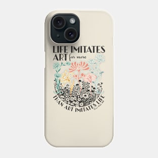 Oscar Wilde art quote, Art Nouveau boho floral design Phone Case