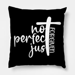 Not Perfect Just Forgiven, Cross, Christian, Jesus, Faith Pillow