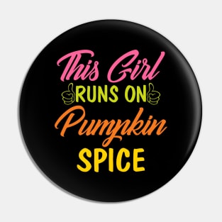 This Girl Runs On Pumpkin Spice Pin