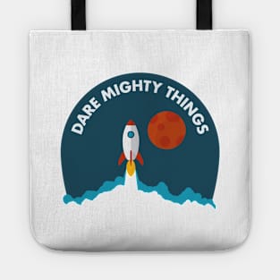 Dare Mighty Things Rocket Lift Off Edition Tote