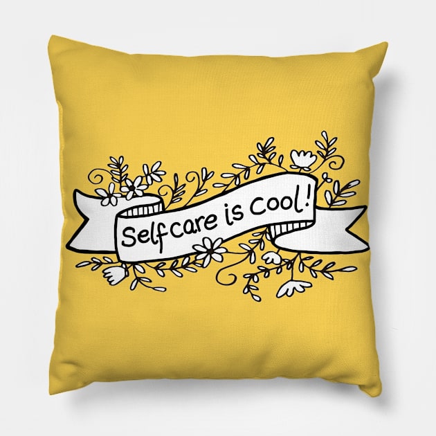 SELF CARE IS COOL! Pillow by SianPosy