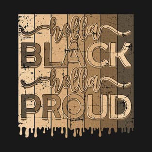 Hella Black Hella Proud T-Shirt