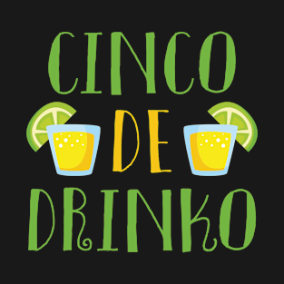 Cinco De Drinko T-Shirt