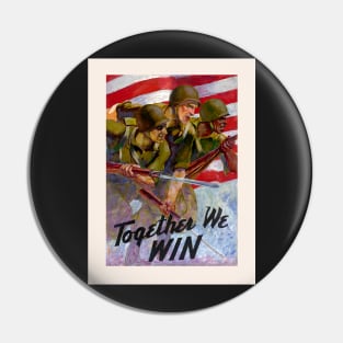 Together We Win United States WWII Military Propaganda War Poster Pin