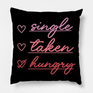 Hungry Funny Foodie Valentines Day Gift Pillow