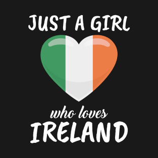 Just A Girl Who Loves Ireland T-Shirt