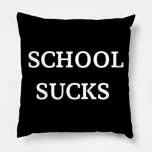 school sucks funny saying Pillow by mdr design