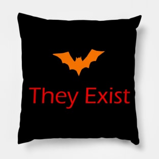 Bat they exist Pillow