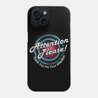 Attention Please Meme Phone Case