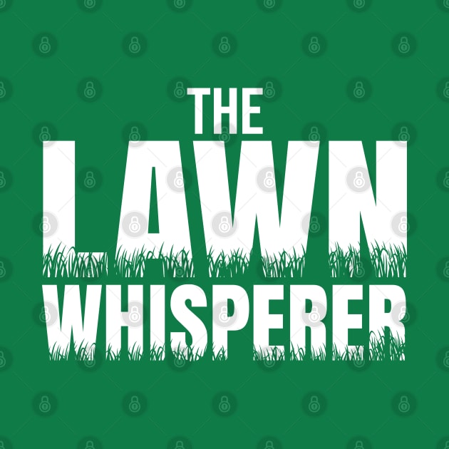 The Lawn Whisperer by Shirtbubble