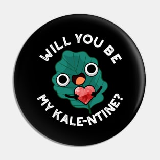 Will You Be My Kale-entine Cute Veggie Valentine Pun Pin