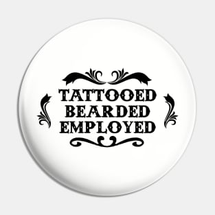 Tattooed Bearded Employed Pin