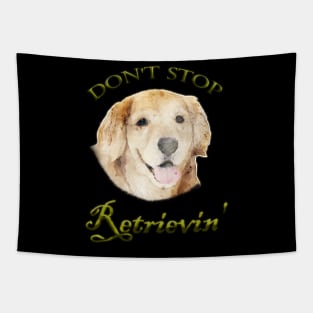 Don't Stop Retrievin' Tapestry