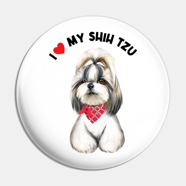 I Love My Shih Tzu Cute Shih Tzu Puppy Dog Art Pin by AdrianaHolmesArt