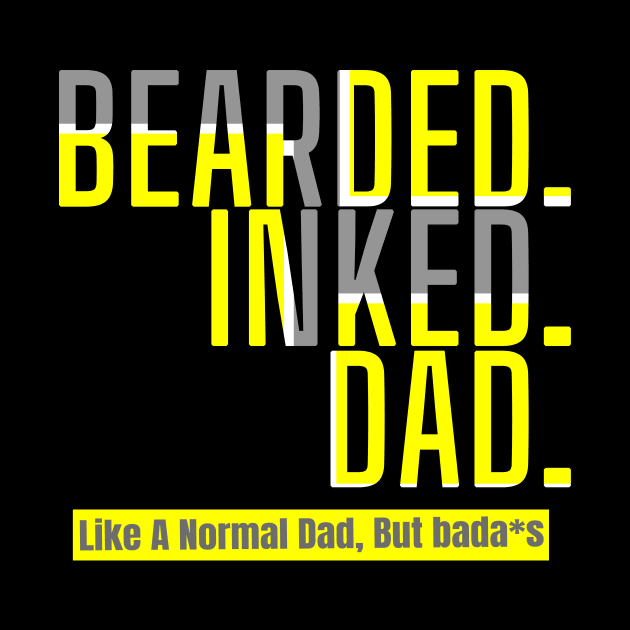 Bearded Inked Dad Like A Normal Dad, Funny Fathers Day, Tattoo Dad by NooHringShop