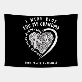 I Wear White For My Grandma Lung Cancer Tapestry