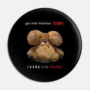 Biggie Teddy Ready To be Daddy Pin