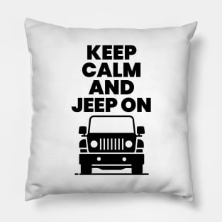 Keep calm and jeep on. Pillow