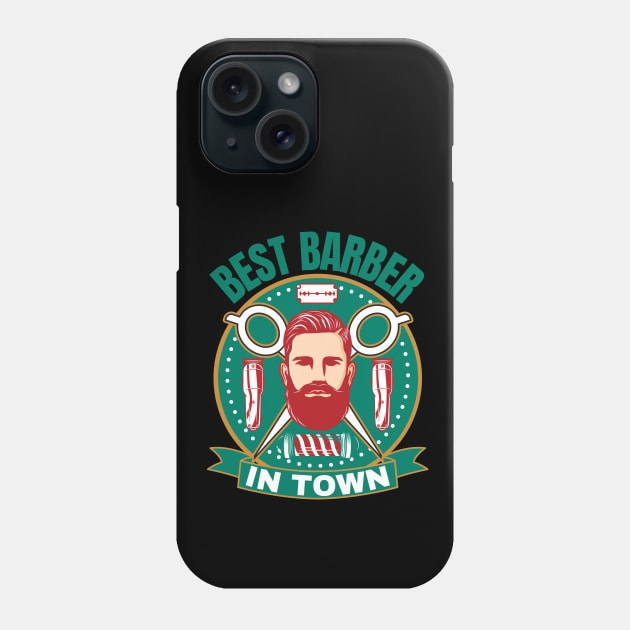 Best Barber In Town Phone Case by FullOnNostalgia