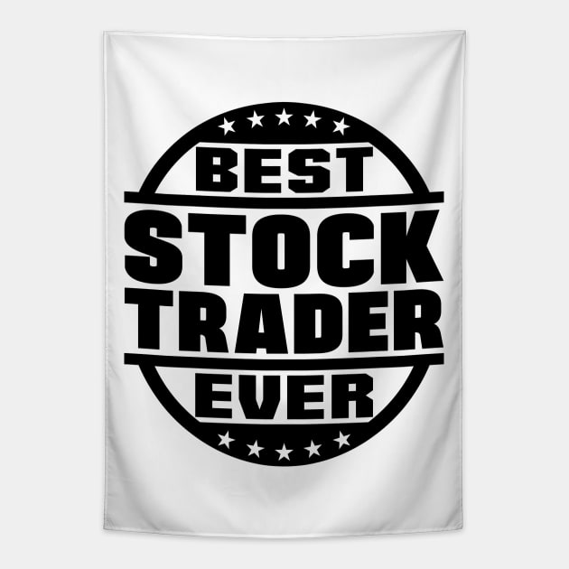 Best Stock Trader Ever Tapestry by colorsplash