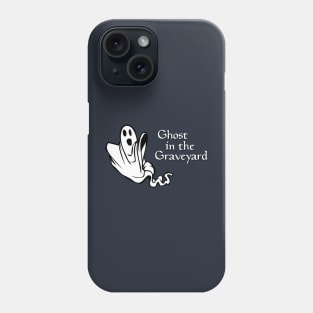 Ghost in the Graveyard Phone Case