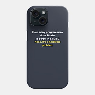 Funny Programmer Joke Gift Programmer Gift How Many Programmers Phone Case