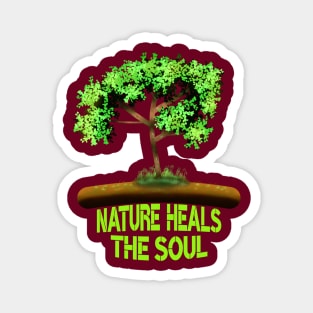 Nature Heals The Soul Magnet