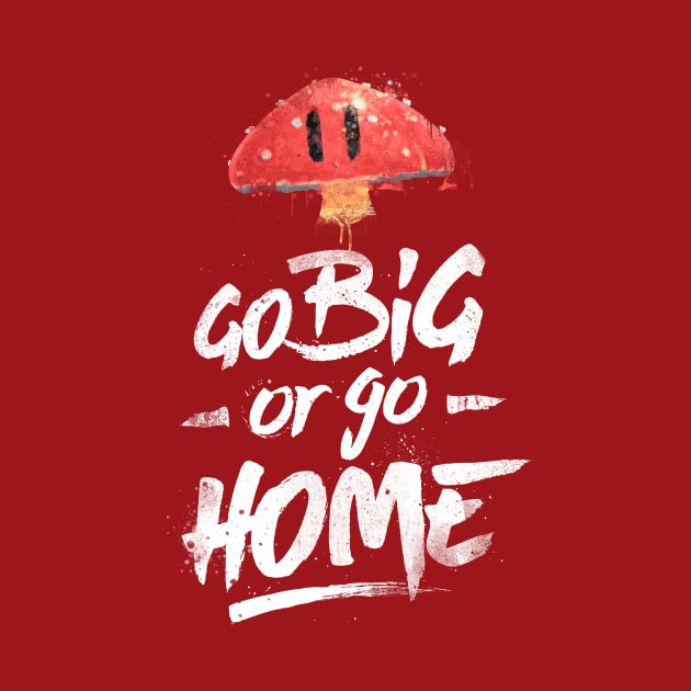 Go Big by barrettbiggers