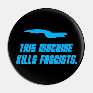 This Machine Kills Fascists Pin