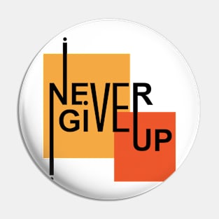 Never Give Up Pin