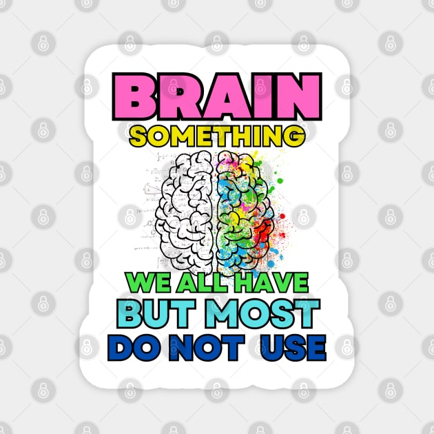 Sarcastic quote about brain Magnet by WLBT