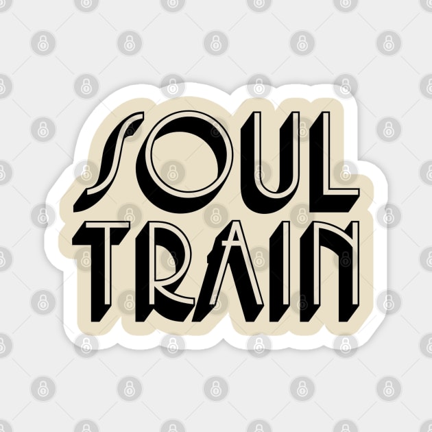 SOUL TRAIN Magnet by ohyeahh